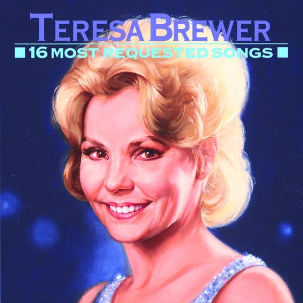 Album Teresa Brewer - 16 Most Requested Songs