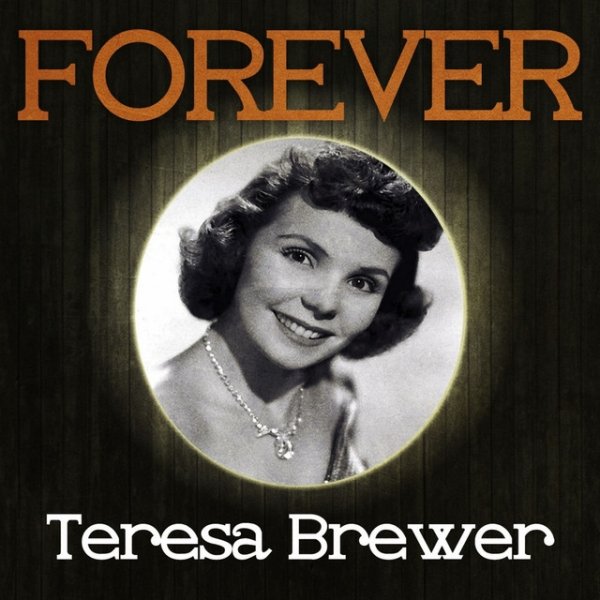 Album Teresa Brewer - Forever Teresa Brewer