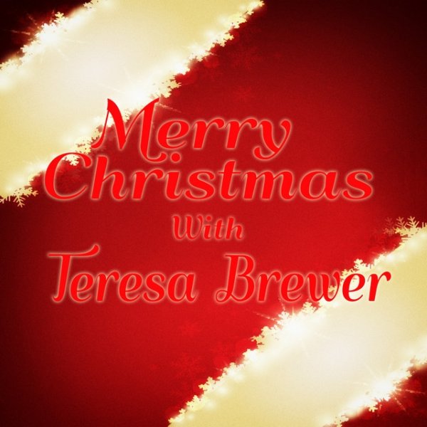 Teresa Brewer Merry Christmas With Teresa Brewer, 2012