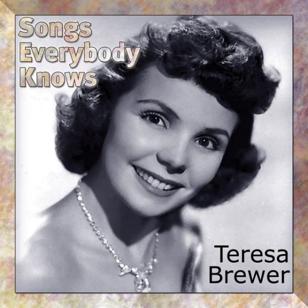 Album Teresa Brewer - Songs Everybody Knows