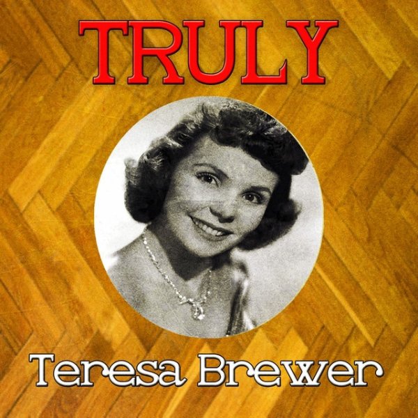Album Teresa Brewer - Truly Teresa Brewer