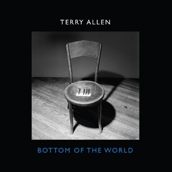 Album Terry Allen - Bottom of the World