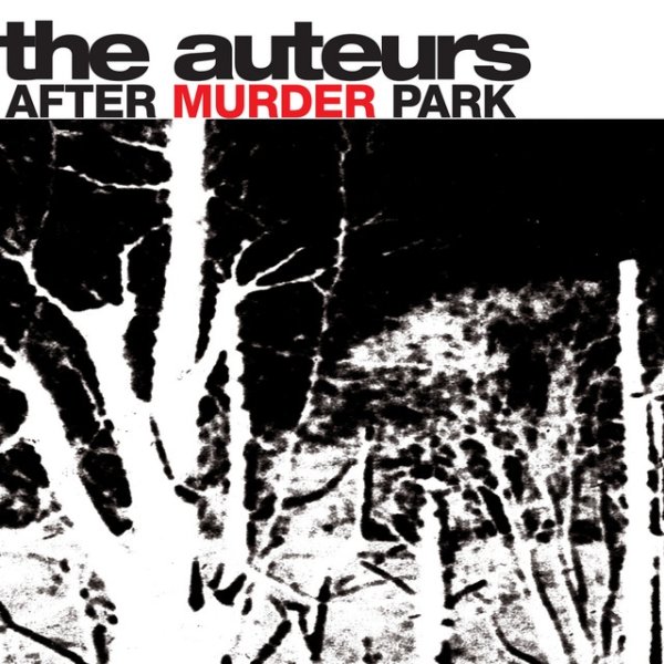 Album The Auteurs - After Murder Park