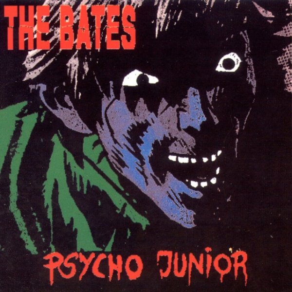 Album The Bates - Psycho Junior