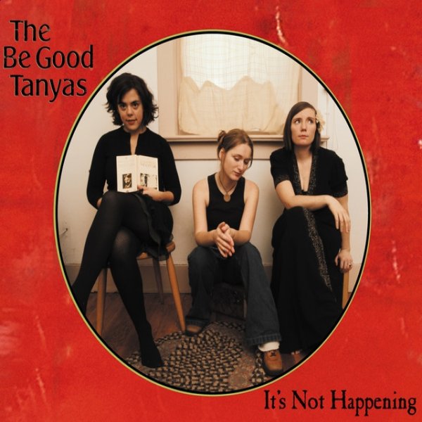 Album The Be Good Tanyas - It’s Not Happening