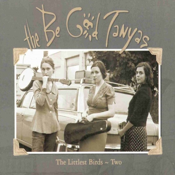 Album The Be Good Tanyas - The Littlest Birds ~ Two