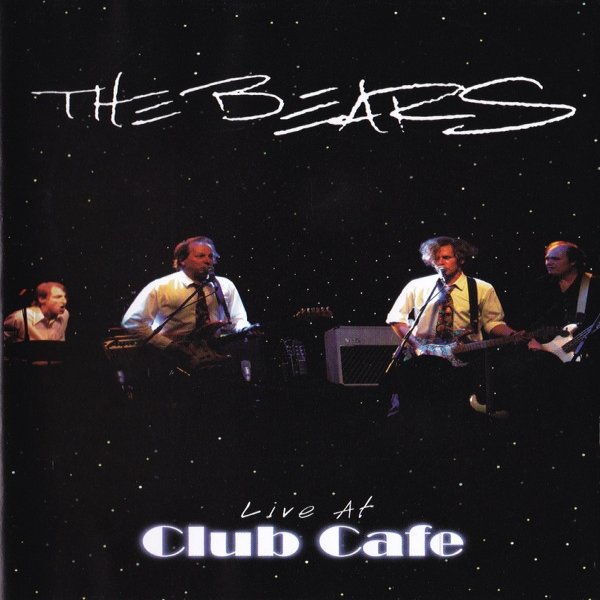The Bears Live At Club Cafe, 1970