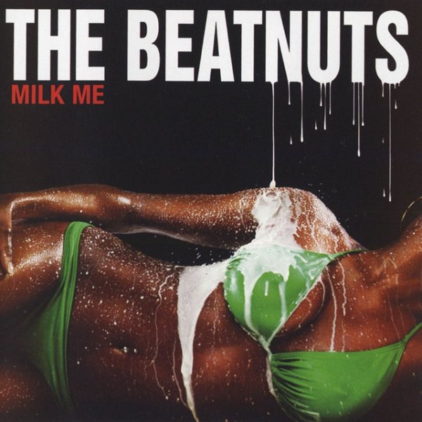Album The Beatnuts - Milk Me