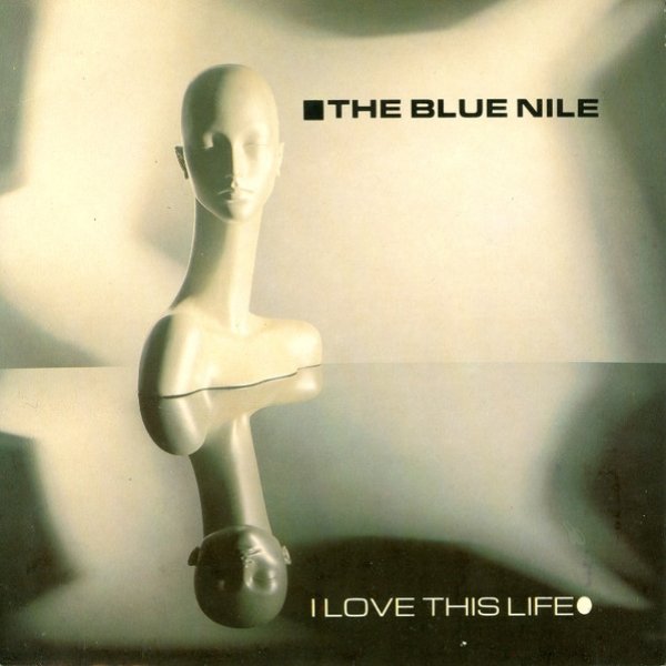 Album The Blue Nile - I Love This Life