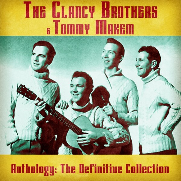 Album The Clancy Brothers - Anthology: The Definitive Collection