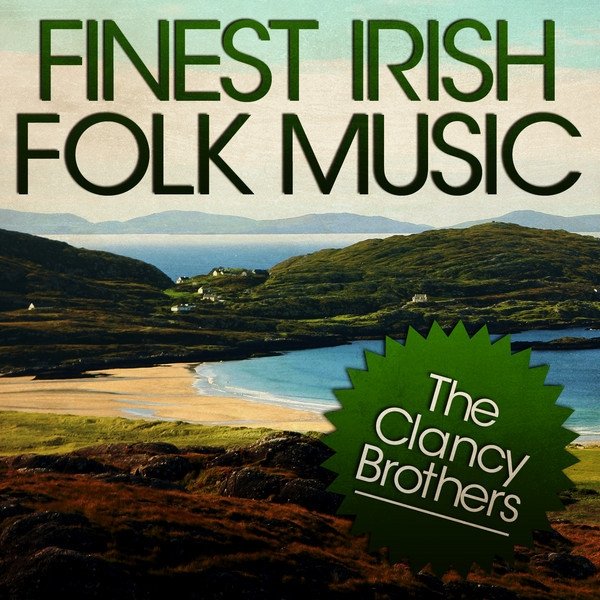 Album The Clancy Brothers - Finest Irish Folk Music