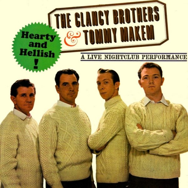 Album The Clancy Brothers - Hearty and Hellish: A Live Nightclub Performance