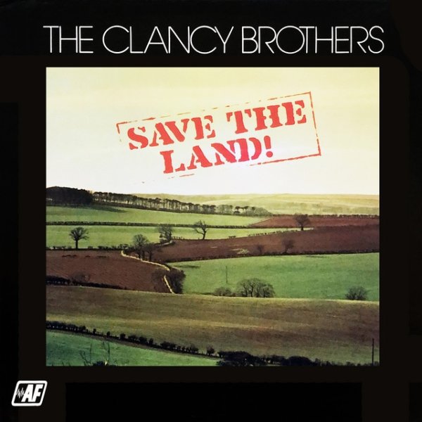 Album The Clancy Brothers - Save the Land!