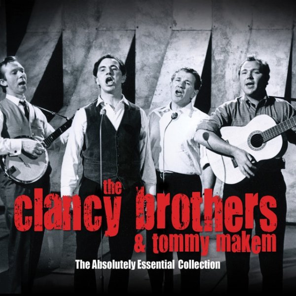 Album The Clancy Brothers - The Absolutely Essential Collection