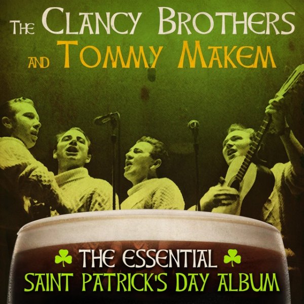 Album The Clancy Brothers - The Essential St. Patrick