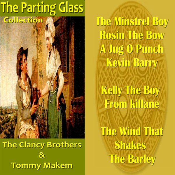 The Clancy Brothers The Parting Glass Collection, 2015