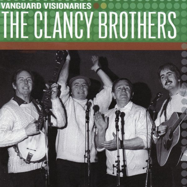 Album The Clancy Brothers - Vanguard Visionaries