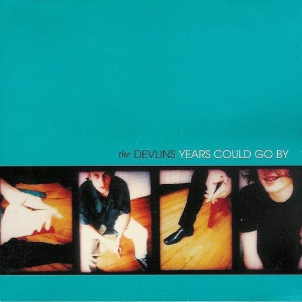 Album The Devlins - Years Could Go By