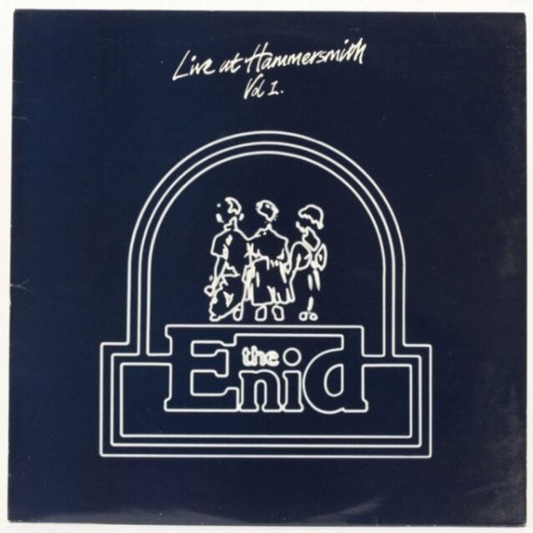 Album The Enid - Live At Hammersmith, Vol. 1
