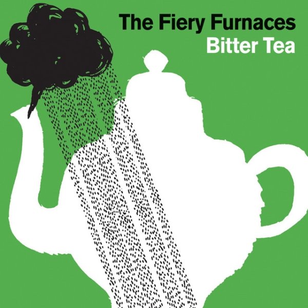 Album The Fiery Furnaces - Bitter Tea