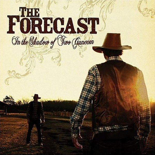 Album In The Shadow Of Two Gunmen - The Forecast
