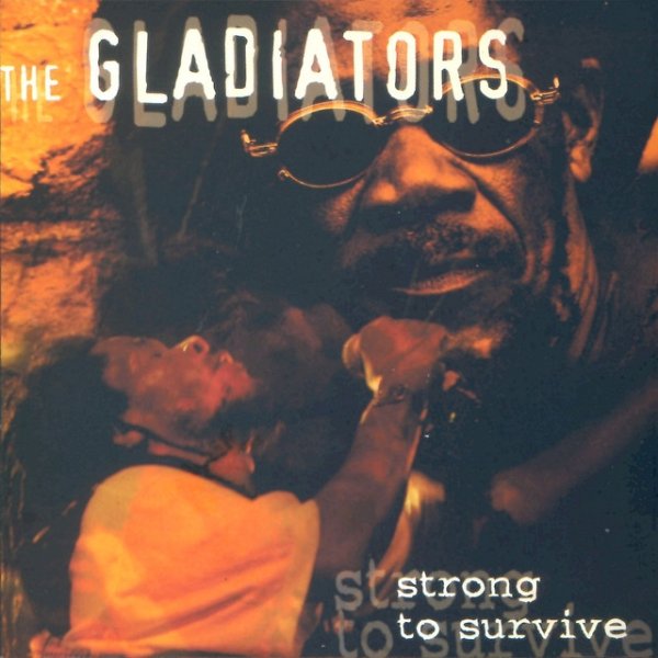 Album The Gladiators - Strong to Survive