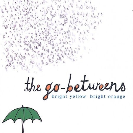 Album The Go-Betweens - Bright Yellow Bright Orange