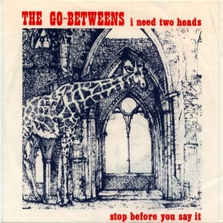 Album The Go-Betweens - I Need Two Heads