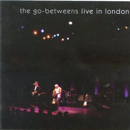 Album The Go-Betweens - Live In London