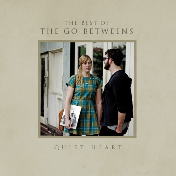 Album The Go-Betweens - Quiet Heart - The Best Of