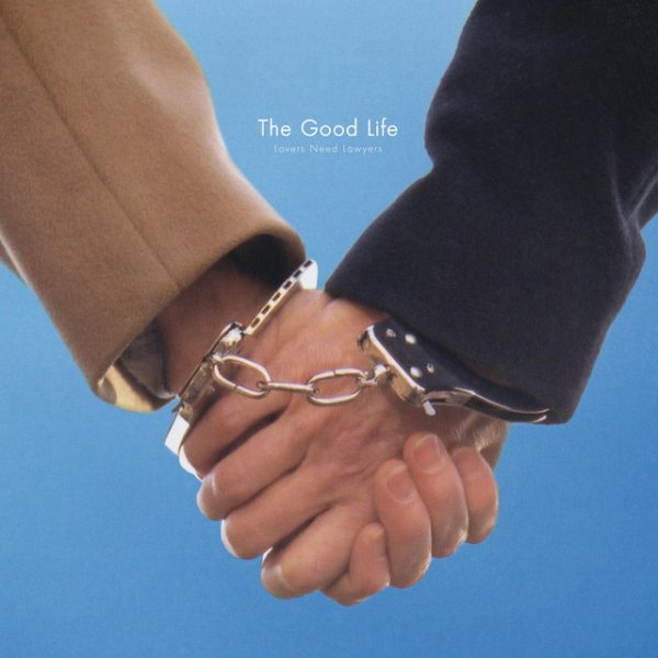 Album The Good Life - Lovers Need Lawyers