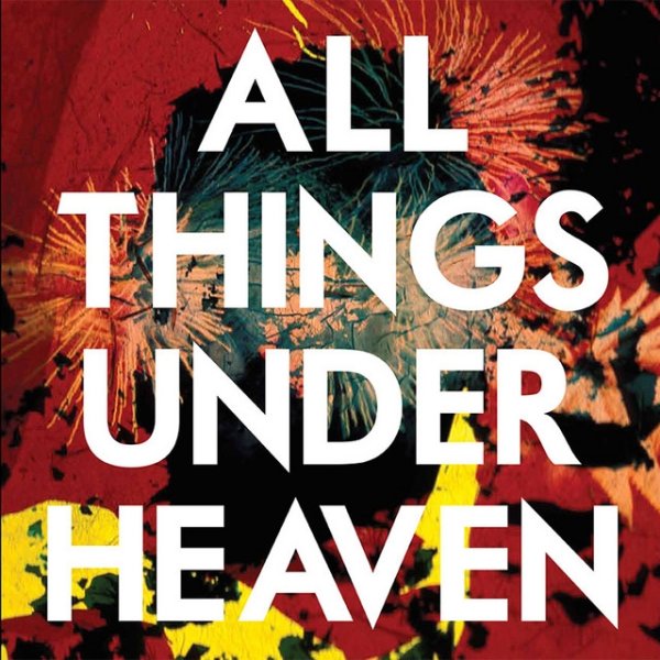 Album The Icarus Line - All Things Under Heaven