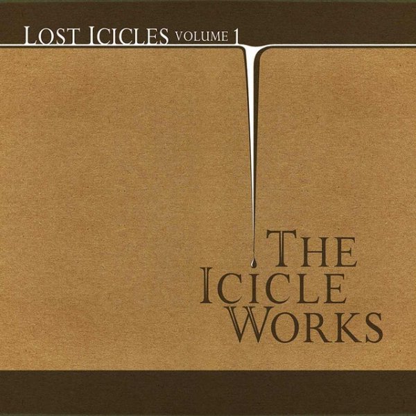 Album The Icicle Works - Lost Icicles, Volume 1