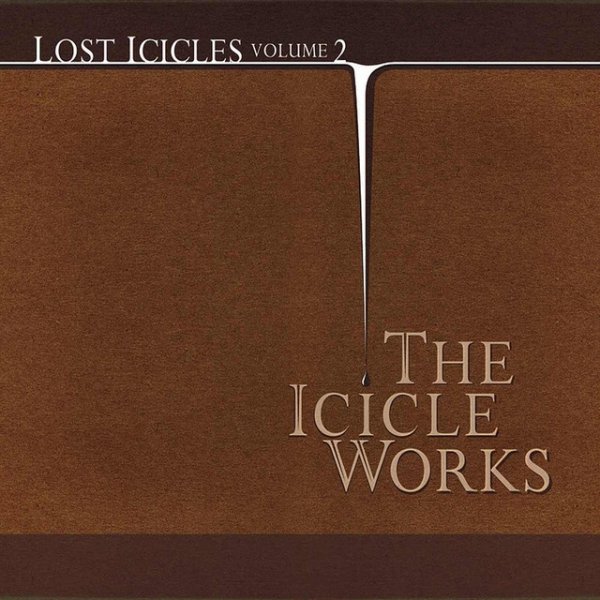Album The Icicle Works - Lost Icicles, Volume 2