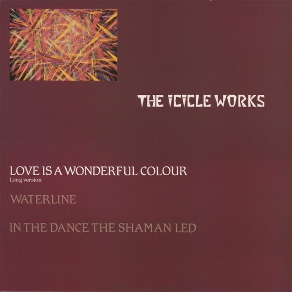 Album The Icicle Works - Love Is a Wonderful Colour