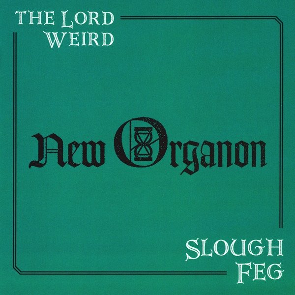 Album The Lord Weird Slough Feg - New Organon