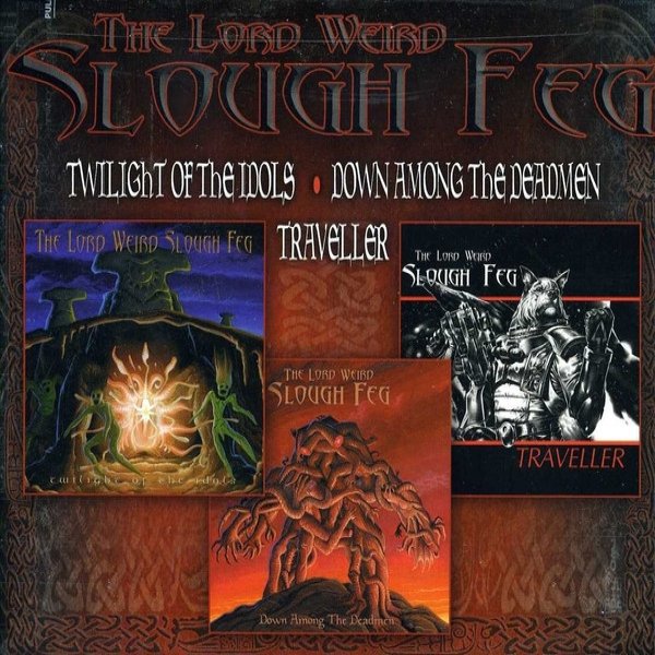 Album The Lord Weird Slough Feg - Twilight Of The Idols / Down Among The Deadmen / Traveller