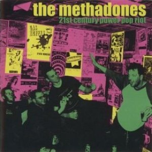 The Methadones 21st Century Power Pop Riot, 2006