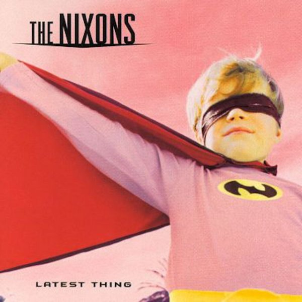 Album The Nixons - Latest Thing