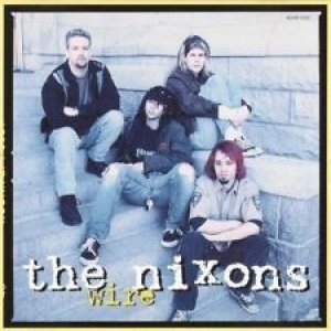 Album The Nixons - Wire