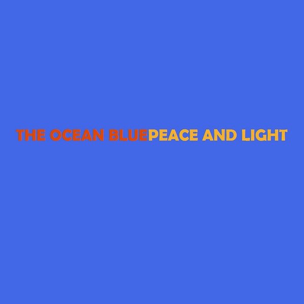 Album Peace and Light - The Ocean Blue