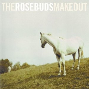Album The Rosebuds - The Rosebuds Make Out
