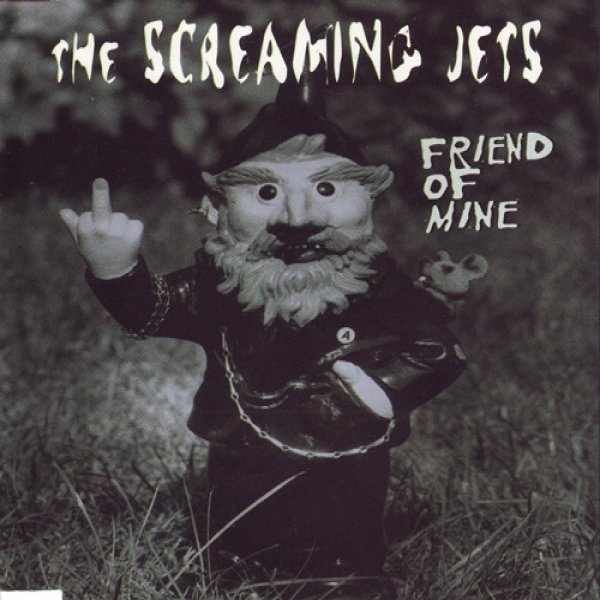 Album The Screaming Jets - Friend Of Mine