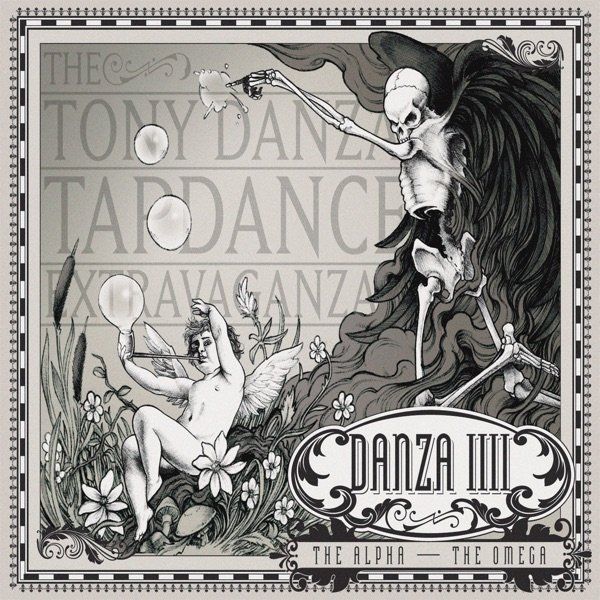 Album The Tony Danza Tapdance Extravaganza - Danza IIII: The Alpha - The Omega