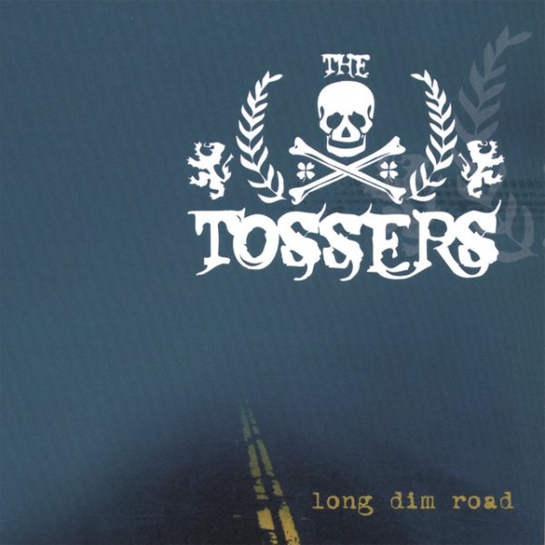 Album The Tossers - Long Dim Road