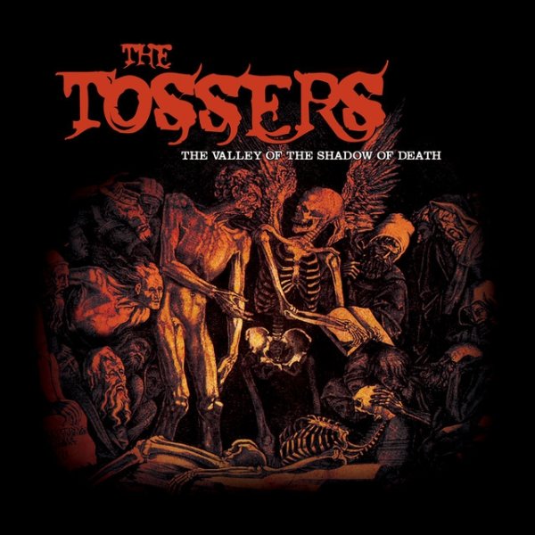 Album The Tossers - The Valley Of The Shadow Of Death