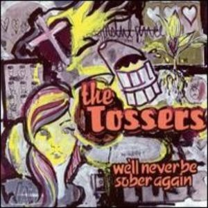 The Tossers We'll Never Be Sober Again, 1996