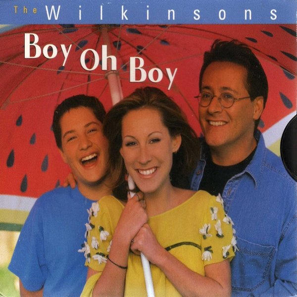 The Wilkinsons Boy Oh Boy, 1999