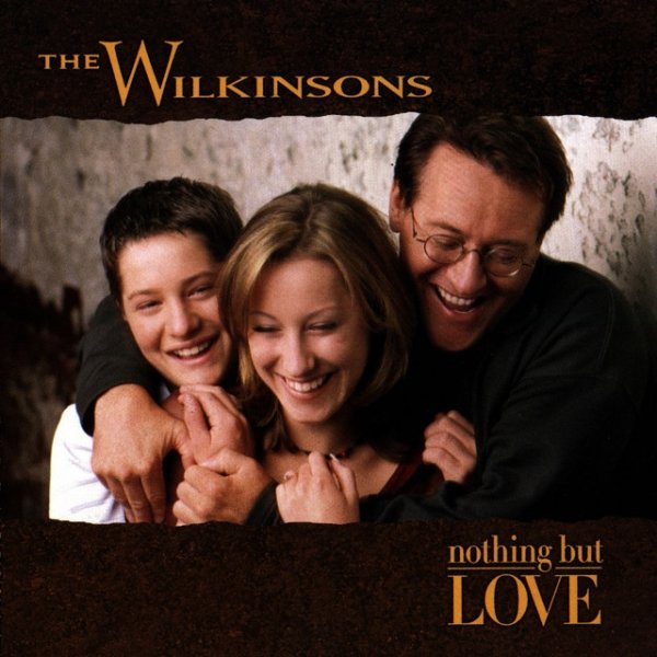 Album The Wilkinsons - Nothing But Love