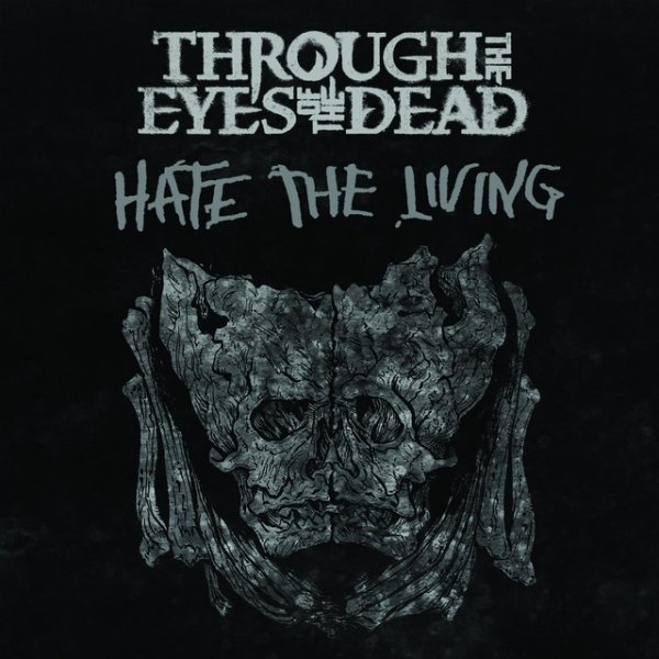 Album Through the Eyes of the Dead - Hate The Living